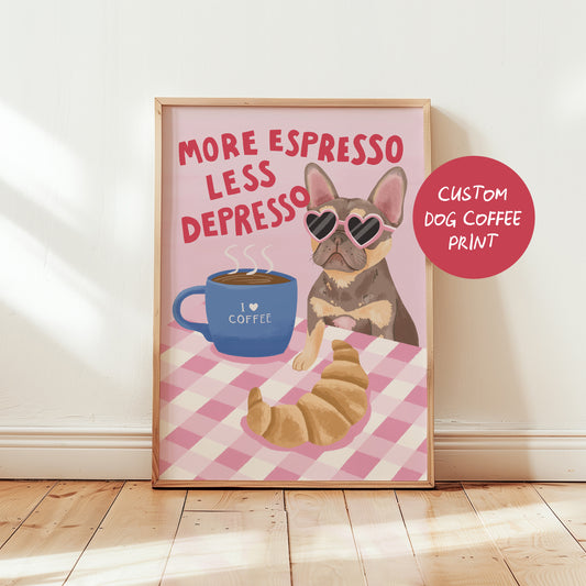 Custom Coffee Dog Print (Add your dog!)