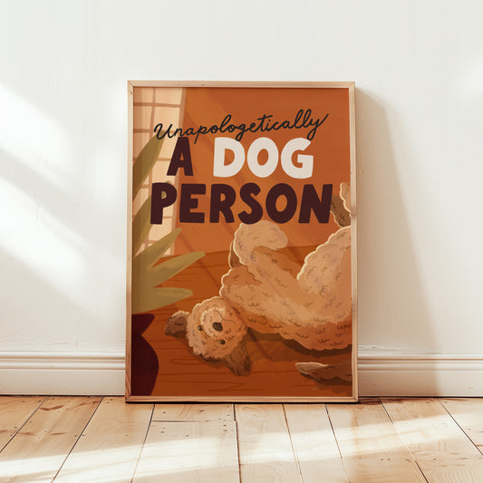 Unapologetically a Dog Person Art Print (Unframed)