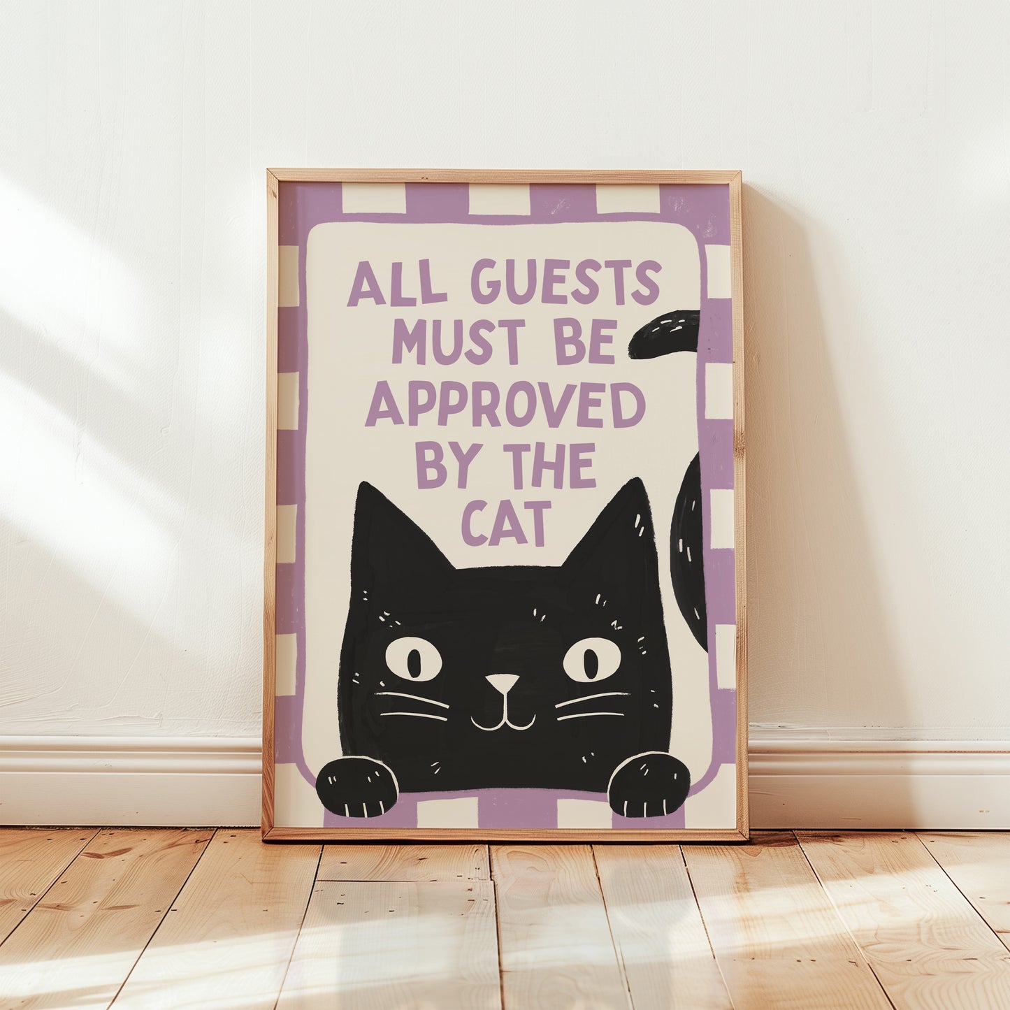 All Guests Must Be Approved by the Cat Print
