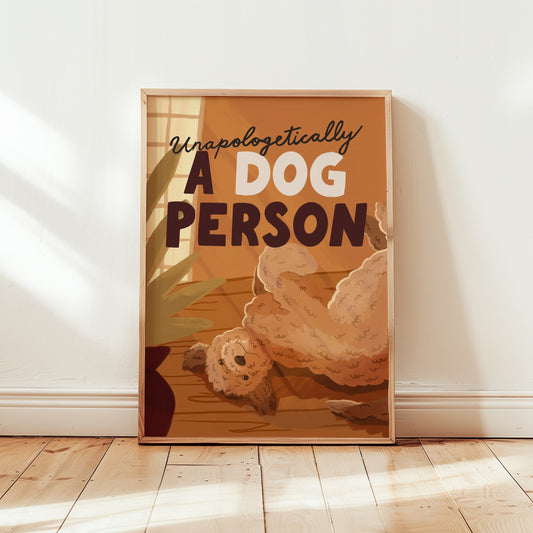 Unapologetically a Dog Person Art Print (Unframed)