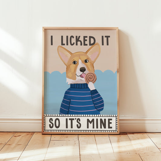 I Licked It So It's Mine Dog Art Print (unframed)