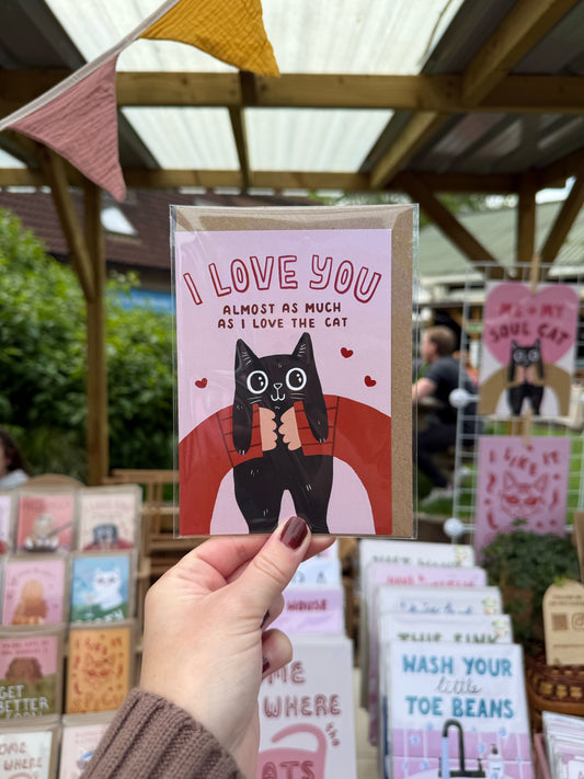I Love You Almost As Much As I Love The Cat Card