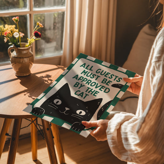 All Guests Must Be Approved by the Cat Print