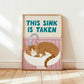 Custom This Sink is Taken Cat Bathroom Print
