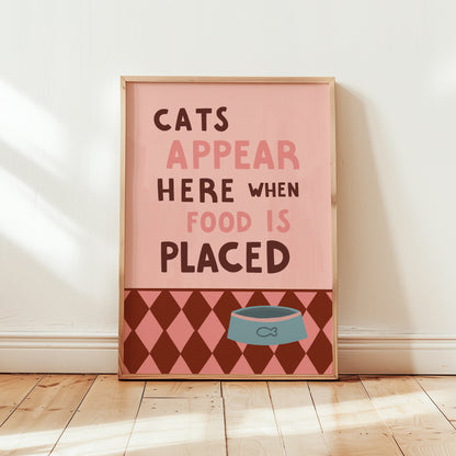 Cats Appears Here When Food Is Placed Print (Unframed)