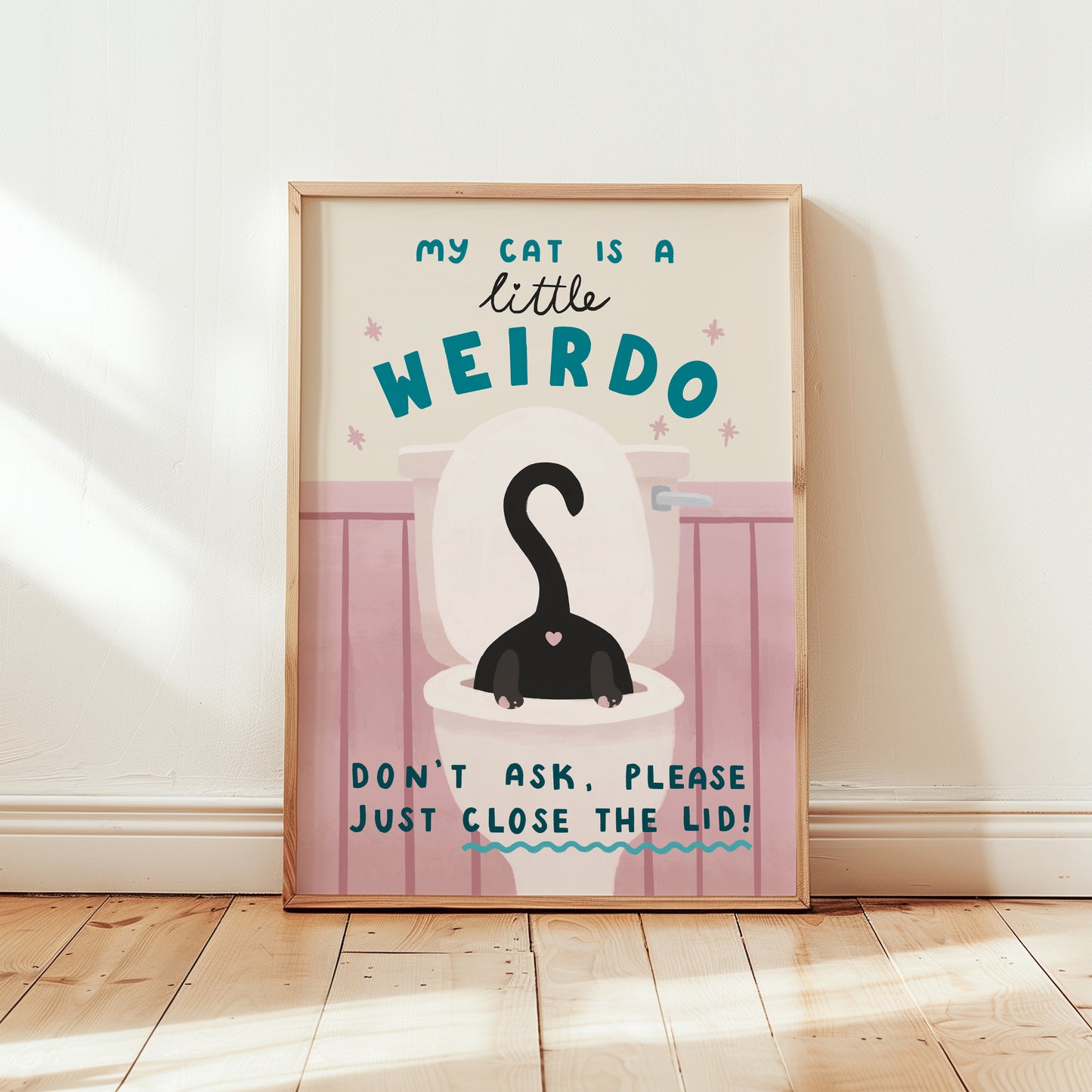 My Cat Is A Little Weirdo, Close The Toilet Lid Cat Bathroom Print (unframed)