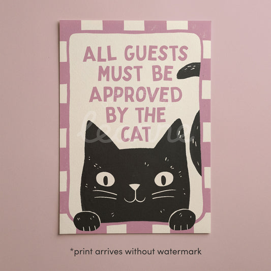 All Guests Must Be Approved by the Cat Print
