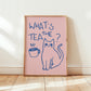 Cat print "What’s the Tea?" blue tea cup and cat on pink