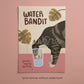 Unframed cat art print with “WATER BANDIT” text, tabby cat drinking from a water glass