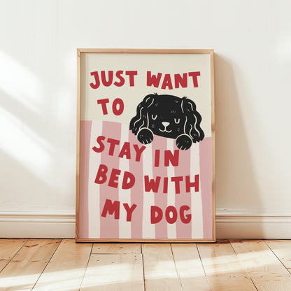 Framed “Just Want to Stay in Bed with My Dog” print with pink-and-white vertical stripes