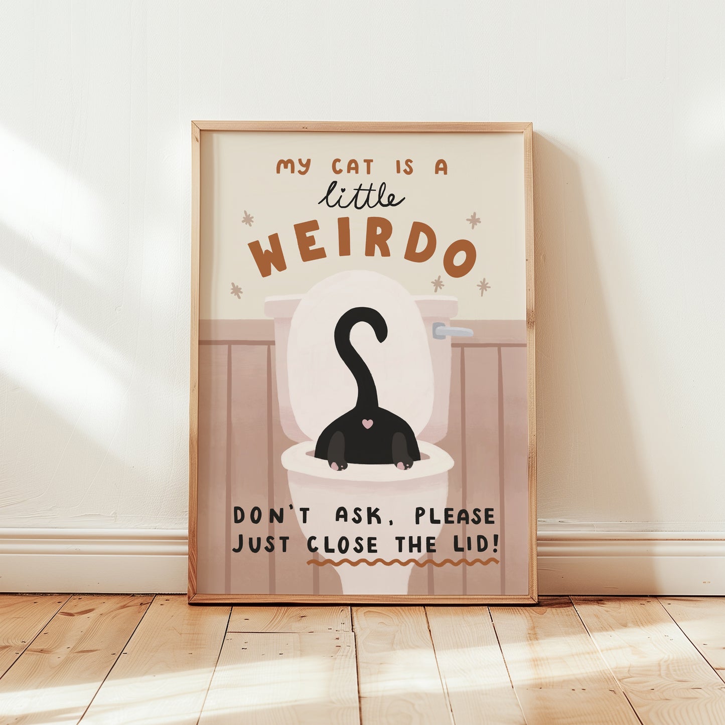 My Cat Is A Little Weirdo, Close The Toilet Lid Cat Bathroom Print (unframed)