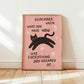 Full pink cat motivation wall print with black cat, crescent moon, and quote text