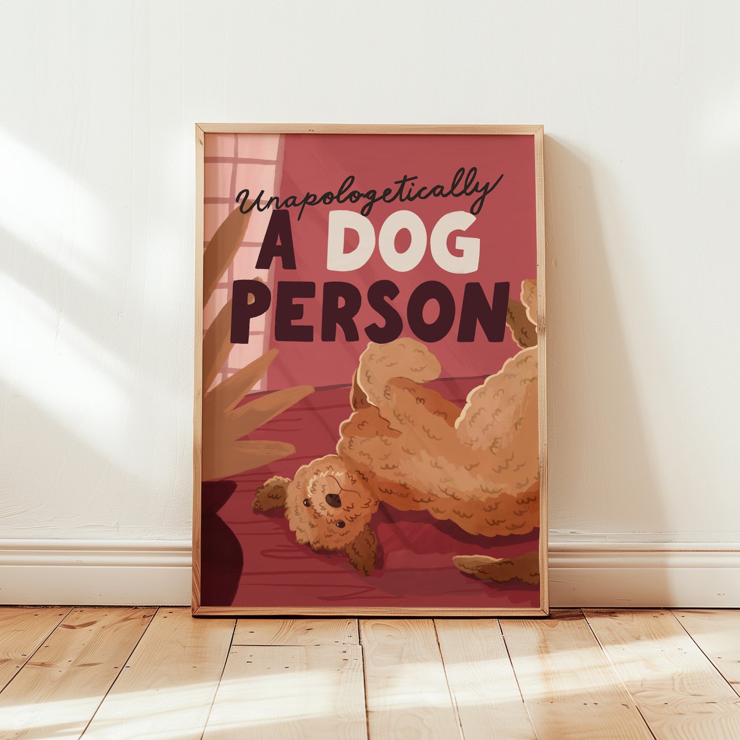 Unapologetically a Dog Person Art Print (Unframed)
