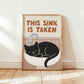 This Sink is Taken Cat Bathroom Print