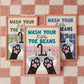 Wash Your Little Toe Beans Dog Print