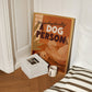 Unapologetically a Dog Person Art Print (Unframed)