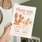 "Plant One On Me" Print (unframed)
