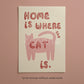 Home Is Where The Cat Is print: pink cat and red lettering, unframed