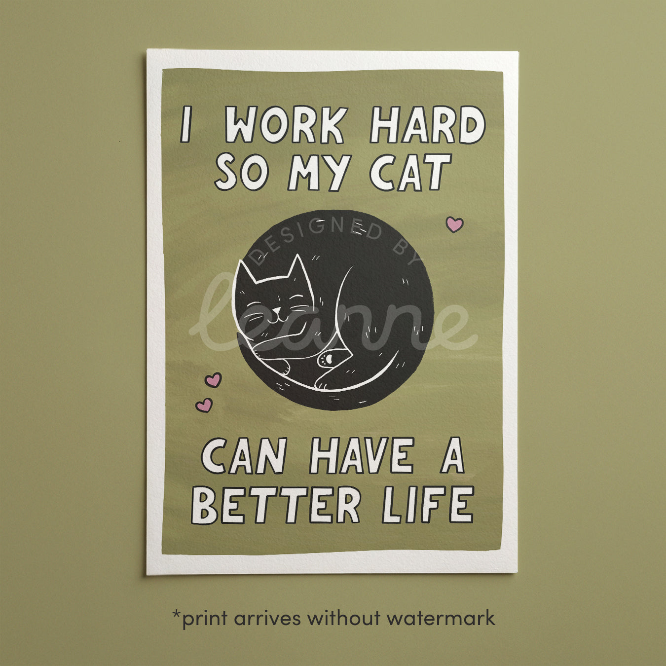 Framed cat quote print, olive background: “I WORK HARD SO MY CAT CAN HAVE A BETTER LIFE”