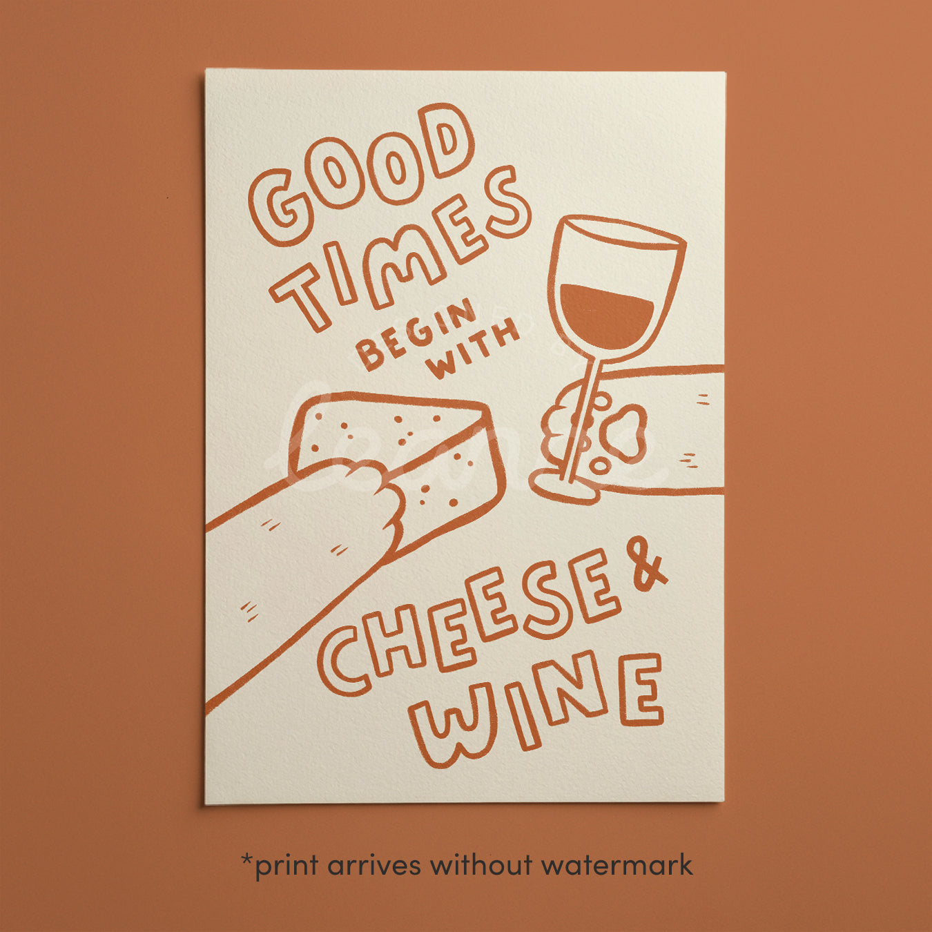 Good Times Begin With Cheese & Wine print, unframed wall art with orange illustration text