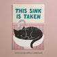 This Sink is Taken Cat Bathroom Print