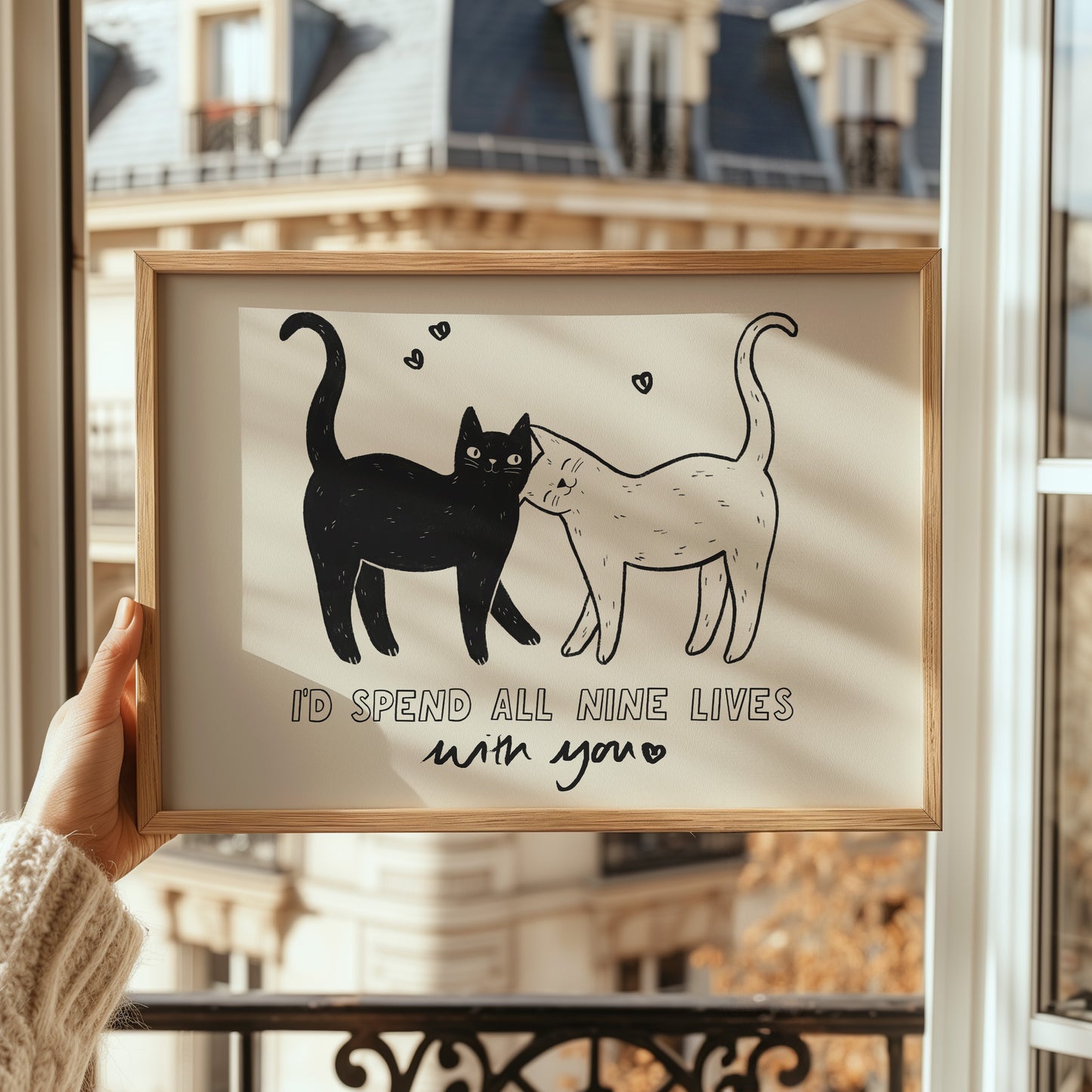 I'd Spend All Nine Lives With You Print